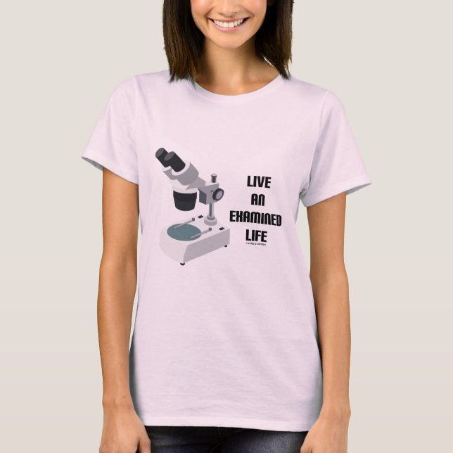 T-shirt Vivent une vie examinée (le microscope) (Devant)