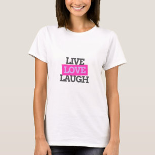T-shirt « vivez, aimez, riez » citation positive
