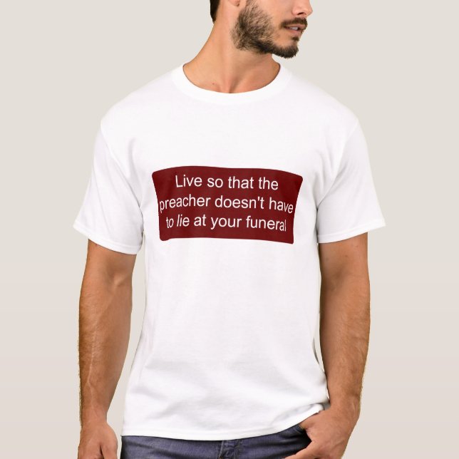 T-shirt Vivez ainsi le prédicateur ne doit pas se trouver (Devant)
