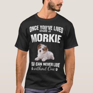 T-shirt Vivez avec Morkie et ne vivez jamais sans Amoureux