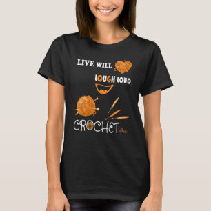 T-shirt Vivez Bien Riez Fort Crochetez Souvent Crochet