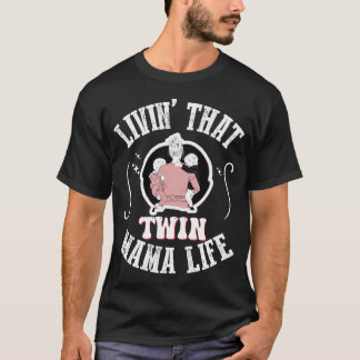 T-shirt Vivez Cette Twin Mama Vie Twin Maman De Twins Twin