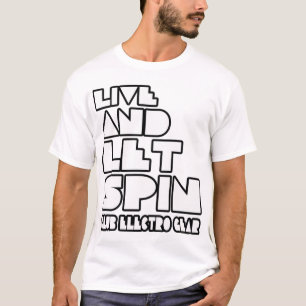 T-shirt Vivez et laissez la rotation - chemise de la fille