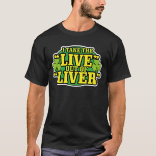 T-shirt Vivez hors de la chemise du jour de St Patrick de