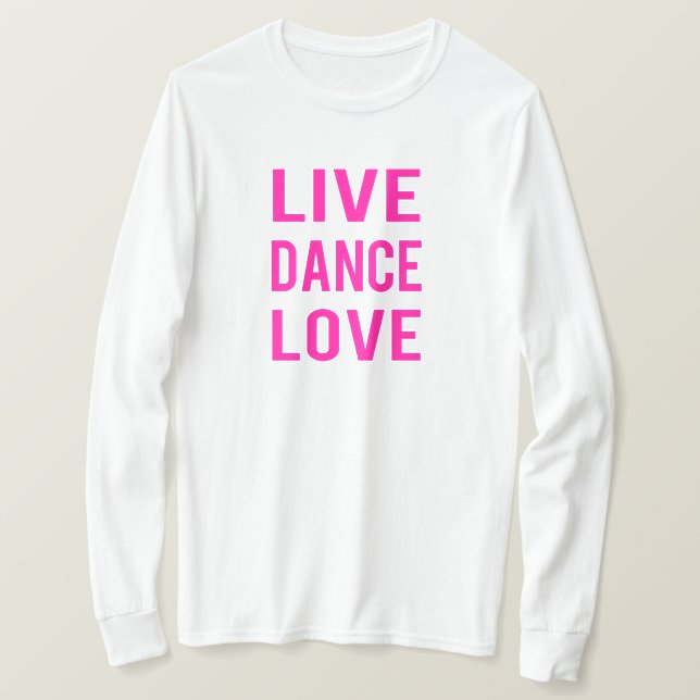 T-shirt Vivez la danse, l'amour (Design devant)