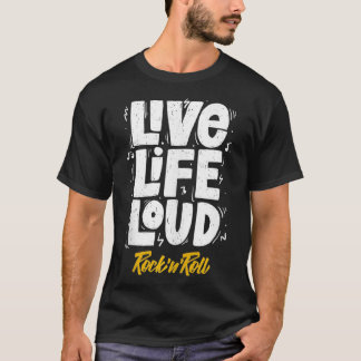 T-shirt Vivez la vie fort, j'aime le rock & roll, rock and