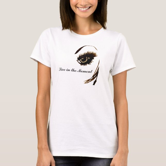 T-shirt Vivez l'instant présent !_ (Devant)