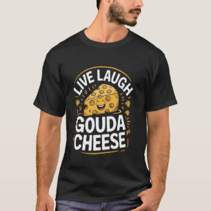 T-shirt Vivez Riez Fromage Gouda Jeu de mots Créateur de F