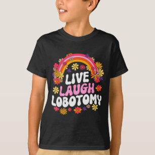 T-shirt Vivez Riez Lobotomie Drôle Graphique