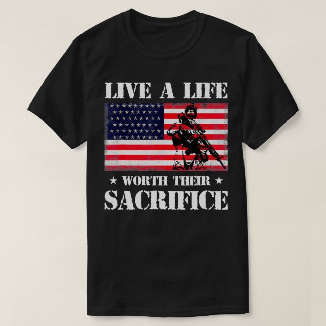 T-shirt Vivez Une Vie Qui Vaut La Peine De Leur Sacrifice  (Design devant)