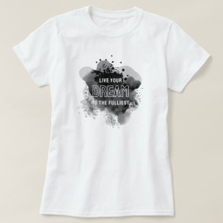 T-shirt Vivez votre rêve