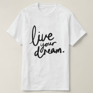 T-shirt Vivez votre rêve 