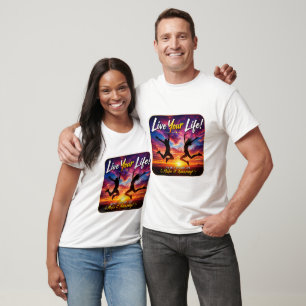 T-shirt Vivez Votre Vie Dessin Inspirant de Coucher de Sol