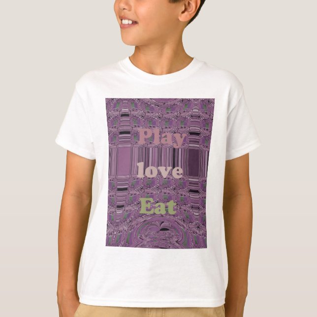 T-shirt Vivre au maximum : Manger, Amour, Jouer Design (Devant)