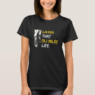 T-shirt Vivre Ce 13 1 Miles Vie Citation Pour Un 13 1 Runn