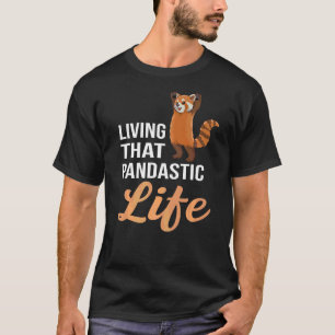 T-shirt Vivre Ce Pandastic Life Pun Pour Un Red Panda Zoo