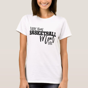 T-shirt Vivre cette vie de mère de basketteur