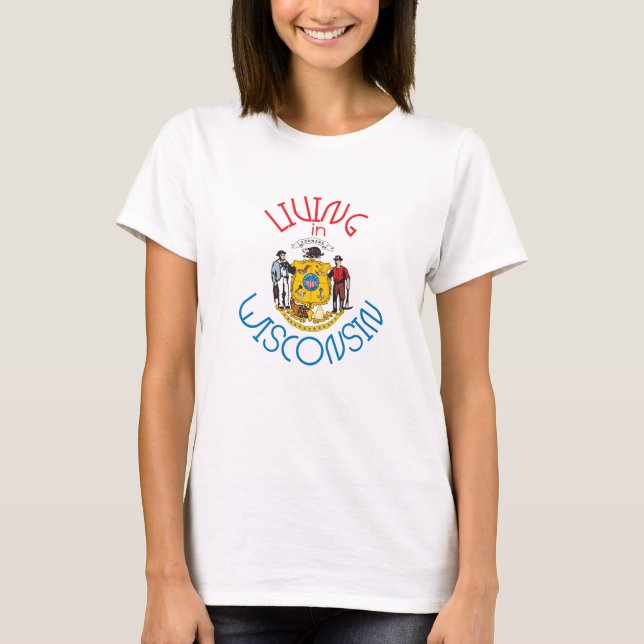 T-shirt Vivre dans le Wisconsin (Devant)
