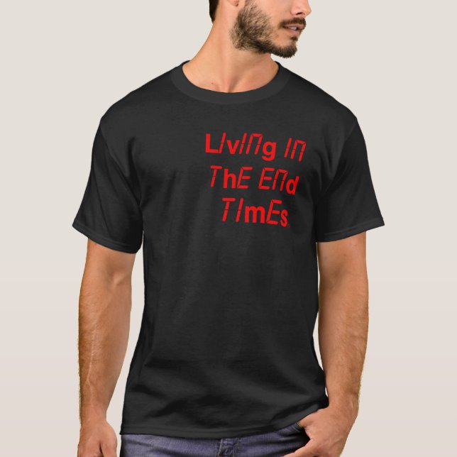 T-shirt Vivre dans les temps apocalyptiques (Devant)