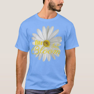 T-shirt Vivre en pleine floraison dans le présent en plein