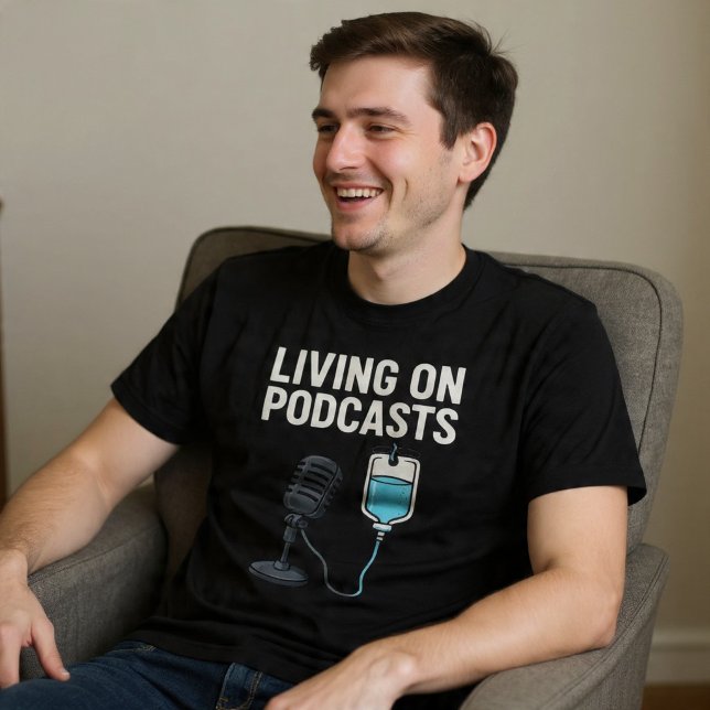 T-shirt Vivre grâce aux podcasts (Créateur téléchargé)