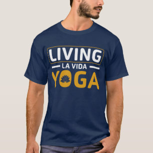 T-shirt Vivre La Vie Yoga Inspirant pour les Yogis