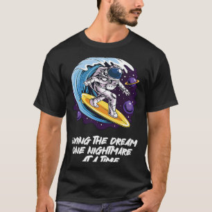 T-shirt Vivre le rêve Un cauchemar à la fois surf