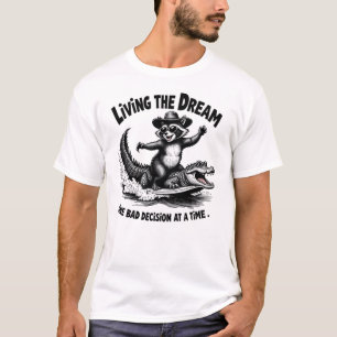 T-shirt Vivre le rêve une mauvaise décision à la fois
