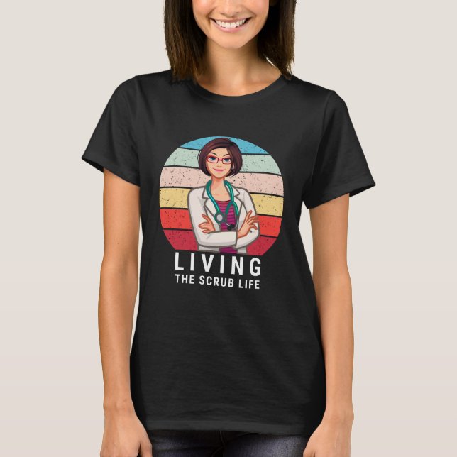 T-shirt Vivre L'Infirmière Scrub Life (Devant)