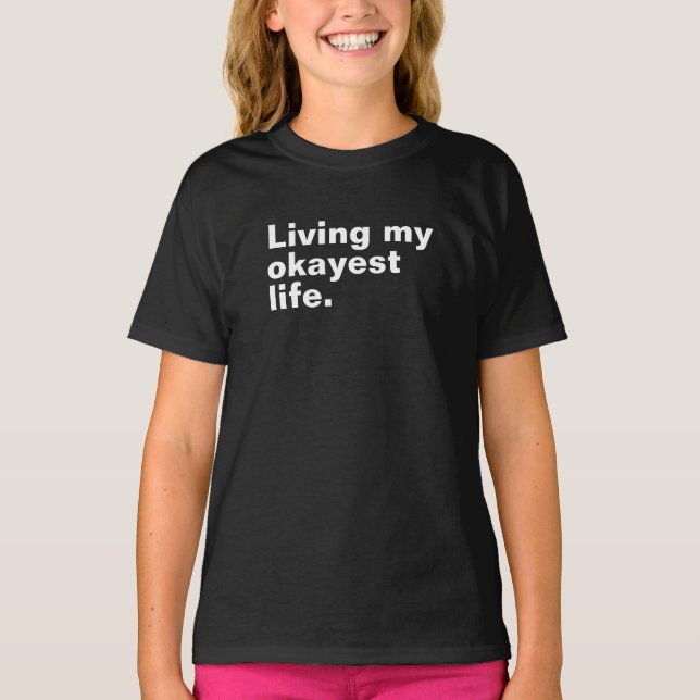 T-shirt Vivre ma vie la plus agréable. (Devant)