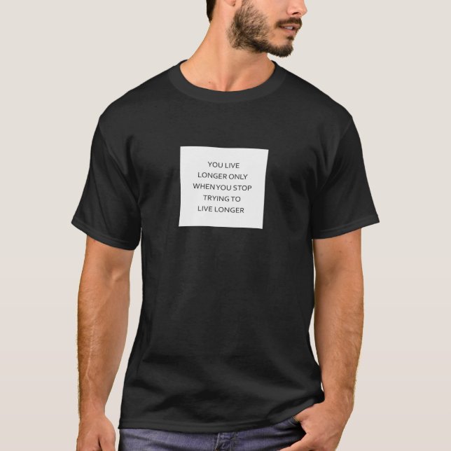 T-shirt Vivre plus longtemps en vivant librement (Devant)