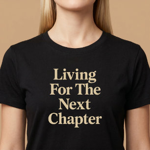 T-shirt Vivre Pour Le Chapitre Suivant