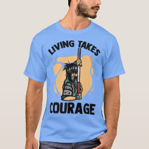 T-shirt Vivre prend un vrai courage - Anime Ninjas - Manga