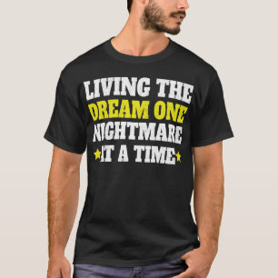 T-shirt Vivre son rêve une nuit de cauchemar à la