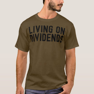 T-shirt Vivre Sur Dividendes Conception Investisseurs 3