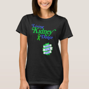 T-shirt Vivre un donneur de rein et partager votre épargne