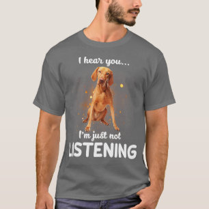T-shirt Vizsla je vous entends ne pas écouter