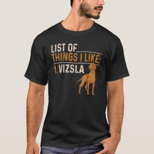 T-shirt Vizsla Liste Des Choses Que J'Aime Vizsla Hongrois
