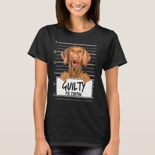 T-shirt Vizsla Mugshot Chien coupable