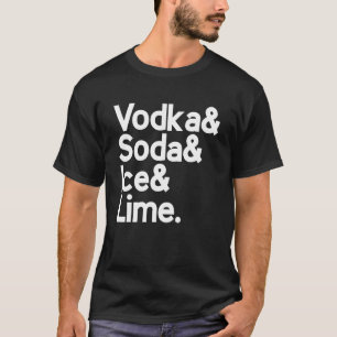 T-shirt Vodka & Soda & Ice & Lime Lime Barista
