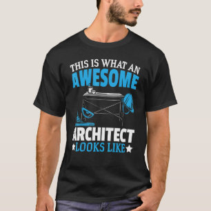 T-shirt Voici À Quoi Ressemble Archi Un Architecte Stupéfi