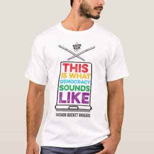 T-shirt Voici à quoi ressemble la démocratie - couleur
