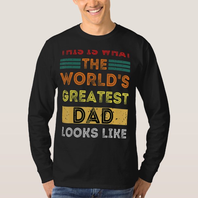 T-shirt Voici à quoi ressemble le plus grand père du monde (Devant)