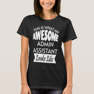 T-shirt Voici À Quoi Ressemble Un Assistant Admin Génial