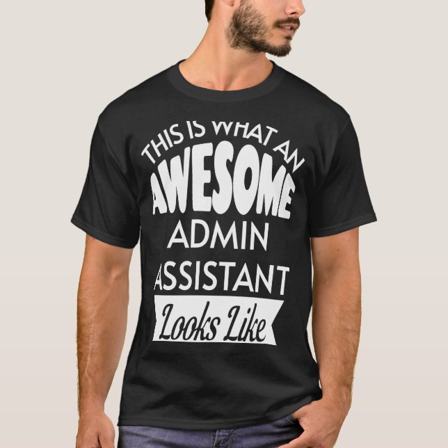T-shirt Voici À Quoi Ressemble Un Assistant Admin Génial (Devant)