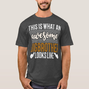 T-shirt Voici à quoi ressemble un Big Brother génial