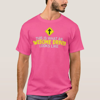 T-shirt Voici à quoi ressemble un conducteur génial 14