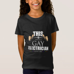 T-Shirt Voici À Quoi Ressemble Un Électricien Gay