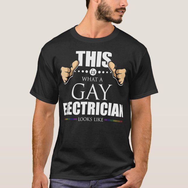 T-shirt Voici à quoi ressemble un électricien gay LGBT (Devant)