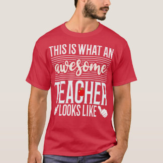 T-shirt Voici à quoi ressemble un enseignant génial